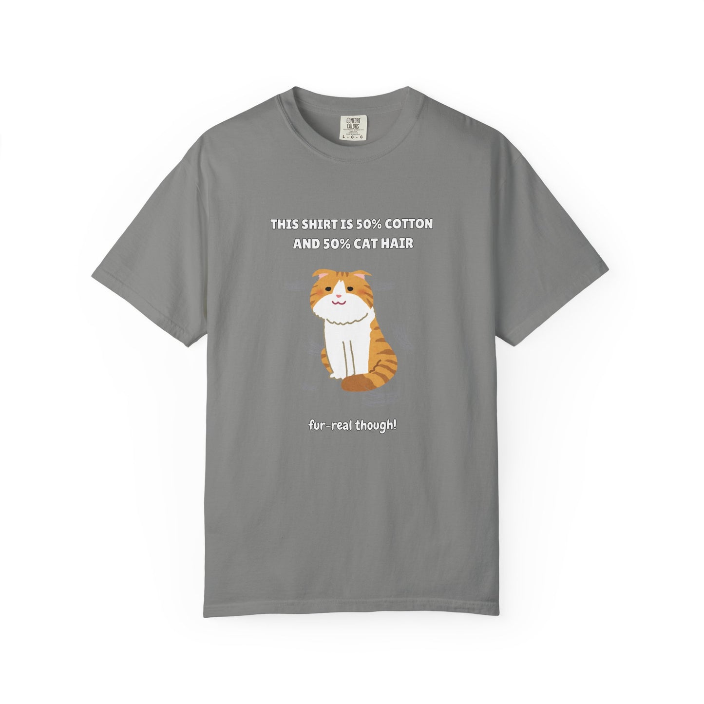 "Half Cotton and Half Cat Hair" Funny T-Shirt
