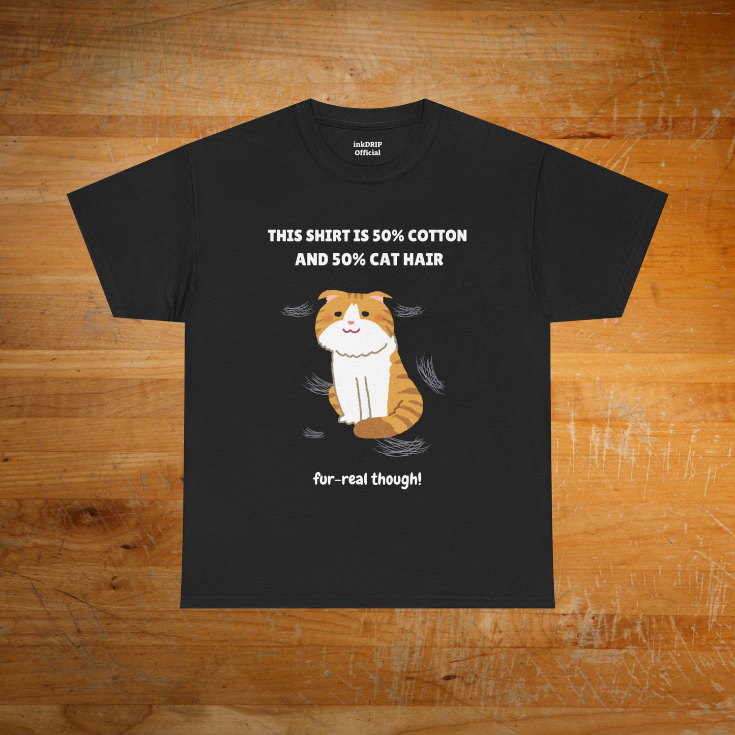 "Half Cotton and Half Cat Hair" Funny T-Shirt