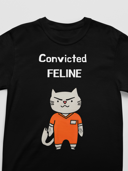"Convicted Feline" Hilarious Cat T-Shirt