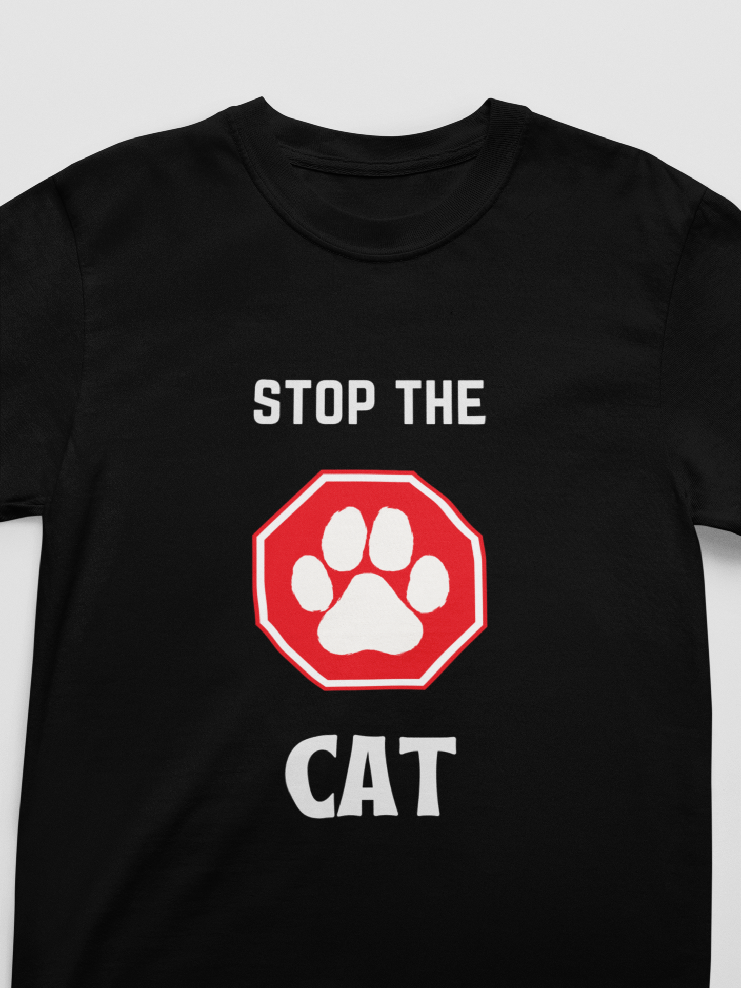 "Stop The Cat" Hilarious Cat T-Shirt