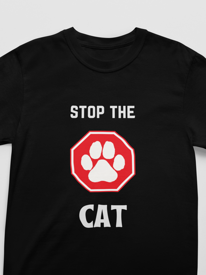 "Stop The Cat" Hilarious Cat T-Shirt