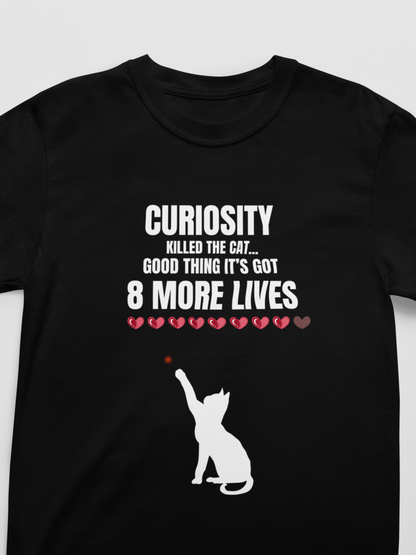 "Curiosity Killed the Cat" Hilarious Cat T-Shirt